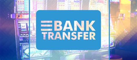online casino bank transfer